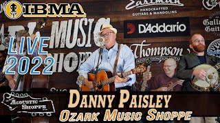 Danny Paisley  IBMA World of Bluegrass 2022  The Ozark Music Shoppe LIVE [upl. by Akoyin193]