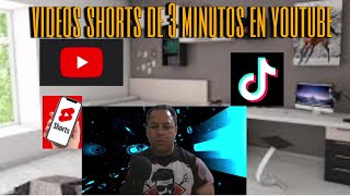 YouTube Shorts ahora serán de 3 minutos [upl. by Eonak714]