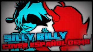 FNF SILLY BILLY  FULL WITH LYRICS SPANISH  COVER ESPAÑOL DEMO  HIT SINGLE REAL FT SansGamer [upl. by Anelav123]