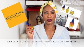 LOCCITANE OVERNIGHT RESET SERUM ROUTINE AND REVIEW [upl. by Murrell]