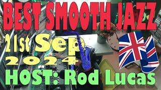 Best Smooth Jazz 21st September 2024  Host ROD LUCAS [upl. by Animor]