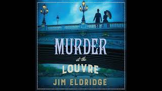 Jim Eldridge  Murder at the Louvre  Mystery Thriller amp Suspense Audiobook [upl. by Desma589]