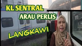 KL Sentral  Arau Perlis  Langkawi ummirupiah2190 [upl. by Adnohsek]