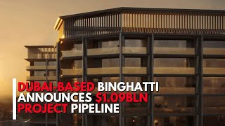 Dubaibased Binghatti announces 109bln project pipeline [upl. by Nadoj]