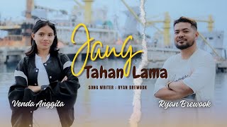 JANG TAHAN LAMA  Ryan Brewook Ft Venda Anggita  Official Music Video [upl. by Tutt]