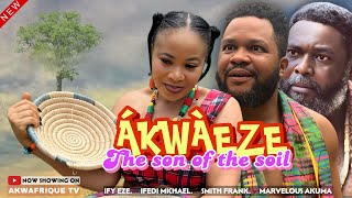 AKWAEZE The Son Of The Soil NEW  Ifedi Michael Ify Eze Smith Frank 2024 Latest New Hit Movie [upl. by Euqilegna]