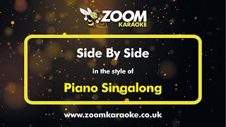 Piano Singalong  Side By Side  Karaoke Version from Zoom Karaoke [upl. by Becket]