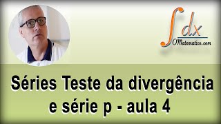 Grings  Séries Teste da divergência e série p  aula 4 [upl. by Blain]