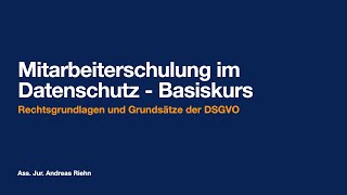 DSGVO Mitarbeiterschulung Rechtsgrundlagen und Grundsätze [upl. by Nodlehs]