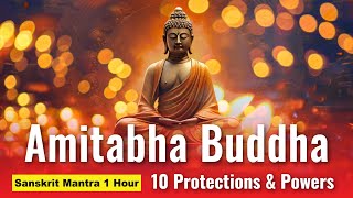 Amitabha Buddha Sanskrit Mantra 1 Hour 10 Protections amp Powers [upl. by Mchale]