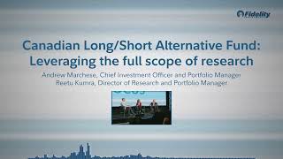 FOCUS 2024 Fidelity Canadian LongShort Alternative Fund – Andrew Marchese and Reetu Kumra [upl. by Purcell]