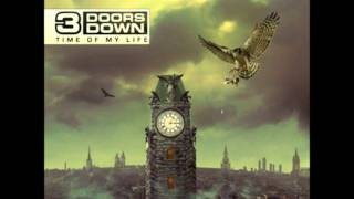 3 Doors Down  Time of my life [upl. by Ahser]