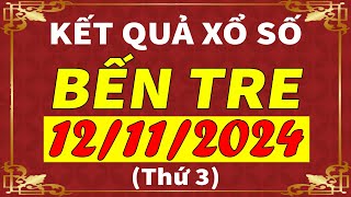 Xổ số Bến Tre ngày 12 tháng 11  XSBT  KQXSBT  SXBT  Xổ số kiến thiết Bến Tre hôm nay [upl. by Sarad]