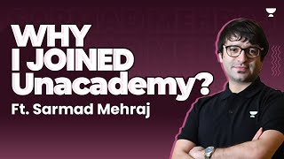 Why I joined Unacademy Sarmad Mehraj  Unacademy IAS English [upl. by Anse]