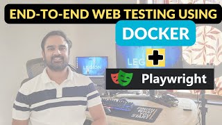 How To Run EndToEnd Testing Using Playwright And Docker [upl. by Odlanyar69]