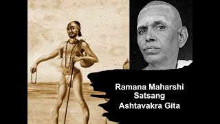 To the last blade of grassI alone exist Ramana Maharshi Satsang Ashtavakra Gita Ch 11 V 58 Clarke [upl. by Ehman]