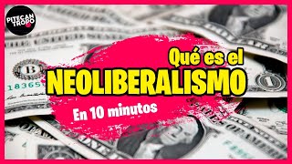 ✅ Qué es el NEOLIBERALISMO  Características e historia de una crisis en 10 minutos  Pitecantropo [upl. by Ainotal]