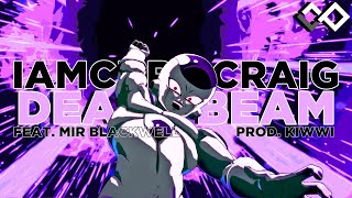 FRIEZA RAP AMV  IAMCHRISCRAIG  “DEATH BEAM feat MIR BLACKWELL Dragon Ball Z  Super [upl. by Arraeic]