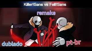 dublagem remake KillerSans vs FellSans [upl. by Mauricio165]