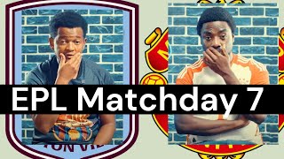 EPL Matchday 7 Preview amp Predictions FT Aston Villa vs Manchester United [upl. by Ariaic]