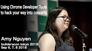 Using Chrome Developer Tools to hack your way into concerts amyngyn  builderscon tokyo 2018 [upl. by Yuk]