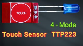 How to Use TTP223 Touch Sensor  TTP223 Capacitive touch switch  Touch Sensor Tips amp Tricks [upl. by Karin169]