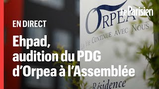 🔴 EN DIRECT  Scandale des Ehpad Orpea  le PDG auditionné à lAssemblée [upl. by Odericus778]