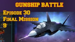 Gunship Battle Episode 30 Final Mission 9 [upl. by Thomasine]