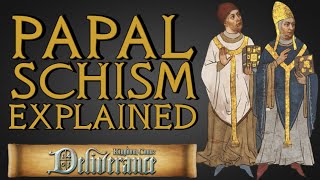 The Papal Schism Explained Western Schism  Kingdom Come Deliverance History [upl. by Ellehcit538]