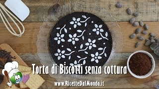 Torta di Biscotti al Cioccolato senza cottura  RicetteDalMondoit [upl. by Alejandra]