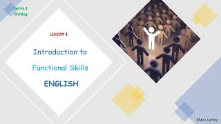 Lesson 1 Introduction to Functional Skills English  Communication  Writing  Reading  Mavis L [upl. by Waki931]