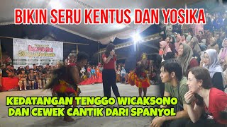 KEDATANGAN TENGGO WICAKSONO DAN CEWEK CANTIK DARI SPANYOL BIKIN HEBOH YOSIKA DAN KENTUS DS CAMPUREJO [upl. by Edivad]