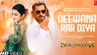 Sikandar Song Deewana Kar Diya  Salman Khan Rashmika Mandhana Ar Murugadas Sikandar Movie Update [upl. by Amero]