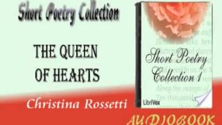 The Queen of Hearts Christina Rossetti Audiobook Short Poetry [upl. by Arrej]