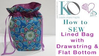 How to Sew Lined Drawstring Bag with Flat Bottom [upl. by Droffilc]