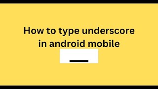 How to type underscore in android mobile [upl. by Genesia846]