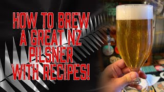 How to brew a great New Zealand Pilsner with 2 Award Winning Recipes [upl. by Cad]