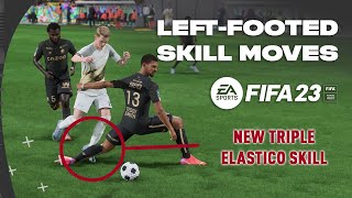 I Scored Using Every New LeftFooted Skill Move in FIFA23  COMPILATION [upl. by Jordana655]