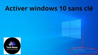 Activer Windows 10 sans clé Gratuitement en 2024  Méthode Simple et Rapide [upl. by Neelsaj633]