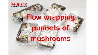 Redpack P325E Flow Wrapping Mushrooms [upl. by Aneladgam]