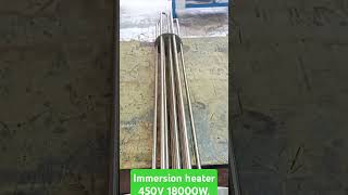 Immersion heater 450V 18000W [upl. by Cornwall]