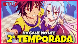 NO GAME NO LIFE 2 TEMPORADA  QUANDO CHEGA NA NETFLIX [upl. by Maxa417]