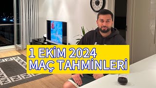 1 EKİM 2024 MAÇ TAHMİNLERİ [upl. by Onirotciv]