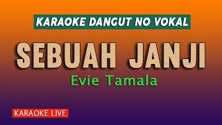 Sebuah Janji Karaoke  Evie Tamala [upl. by Ahsirkal18]