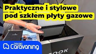 Gaz pod szkłem czyli płyty gazowe Dynacook idealne do kampera [upl. by Friedly516]