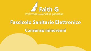 Guida Faith G  Fascicolo Sanitario Elettronico  Consenso minorenni [upl. by Yruama]