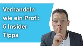 Verhandeln wie ein Profi – 5 InsiderTipps Gehaltsverhandlung Autokauf usw  M Wehrle [upl. by Andres]