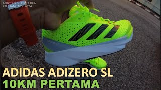 ADIDAS ADIZERO SL  10KM PERTAMA  UNTUK PACE 678 [upl. by Brad]