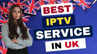 THE BEST IPTV SERVICE IN UK FOR 2024 [upl. by Luhem22]