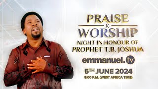 PRAISE amp WORSHIP NIGHT IN HONOUR OF PROPHET TB JOSHUA  5TH JUNE 2024  EMMANUEL TV LIVE tbjoshua [upl. by Dowzall]